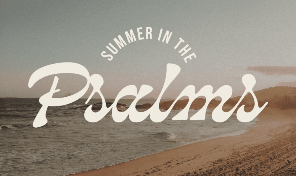 SUMMER IN THE PSALMS